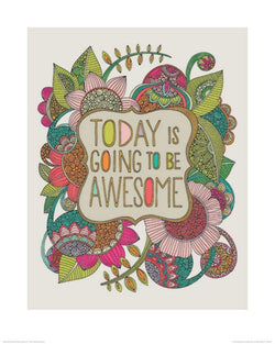 Kunstdruk Valentina Ramos - Today is Going to be Awesome 40x50cm