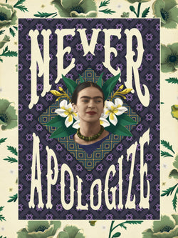 Grupo Erik Frida Kahlo Never Apologize Kunstdruk 30X40cm | Posters.nl