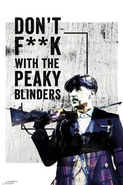 GBeye Peaky Blinders dont Fuck With Poster 61x91,5cm | Posters.nl