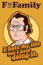 Pyramid F is for Family I Hate My Life Poster 61x91,5cm | Posters.nl